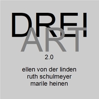  DREI-ART 2.0: Ruth Schulmeyer, Ellen von der Linden, Marile Heinen